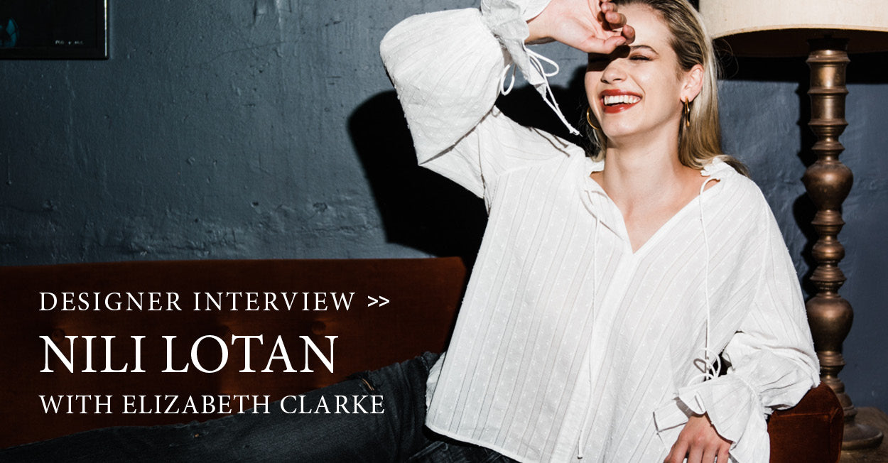 Adam Heath's Exclusive interview with Nili Lotan, by Elizabeth Clarke